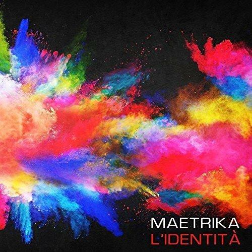 L'identità - CD Audio di Maetrika