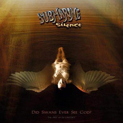 Did Swans Ever See God? - CD Audio di Submarine Silence