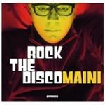 Maini Rock the Disco