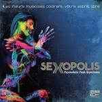 Sexopolis. Psychedelic Funk Experience