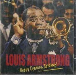 Happy Century, Satchmo! - CD Audio di Louis Armstrong