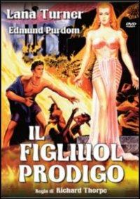 Il figliuol prodigo di Richard Thorpe - DVD