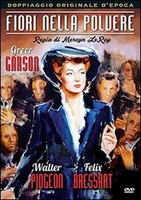 Fiori nella polvere di Mervyn LeRoy - DVD