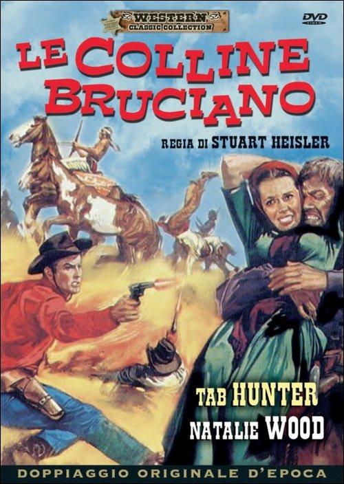 Le colline bruciano di Stuart Heisler - DVD