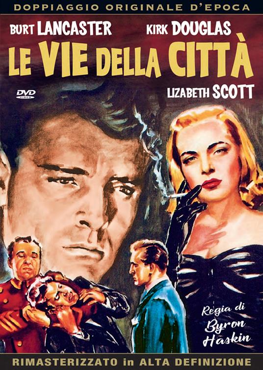 Le vie della città (DVD) di Byron Haskin - DVD