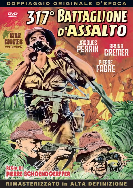 317 battaglione d'assalto (DVD) di Pierre Schoendoeffer - DVD