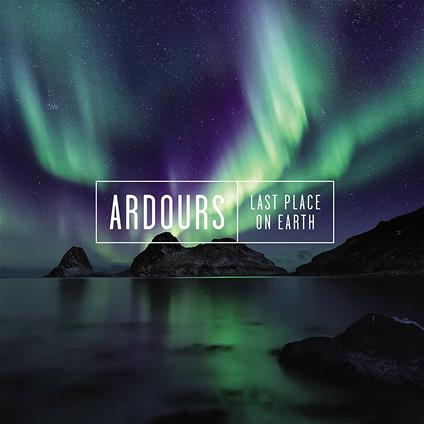 Last Place of Earth - CD Audio di Ardours