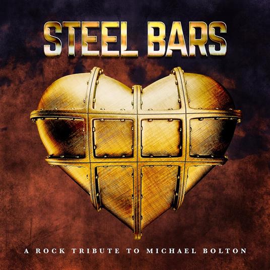 Steel Bars. A Tribute To Michael Bolton - CD Audio