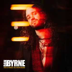 CD This Is Where The Show Begins Dan Byrne
