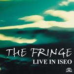 Fringe. Live in Iseo