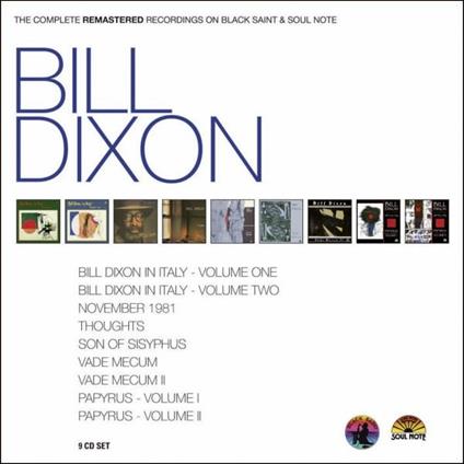 The Complete Remastered Recordings on Black Saint & Soul Note - CD Audio di Bill Dixon