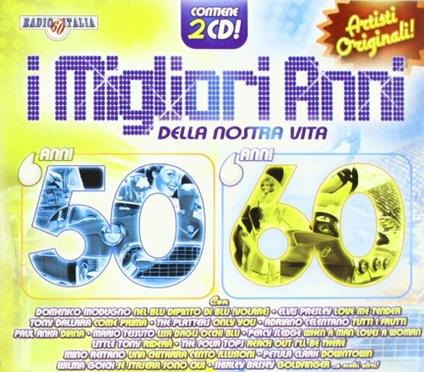 I migliori anni della nostra vita 50-60 - CD Audio