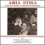 Canti di contadini e trattoristi di Torchiarolo - CD Audio di Aria Sista