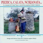 Pizzica, Calata, Nchjanata...