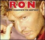 Vorrei incontrarti fra cent'anni - CD Audio di Ron