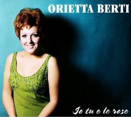 Io Tu E Le Rose - CD Audio di Orietta Berti