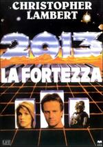 2013. La fortezza