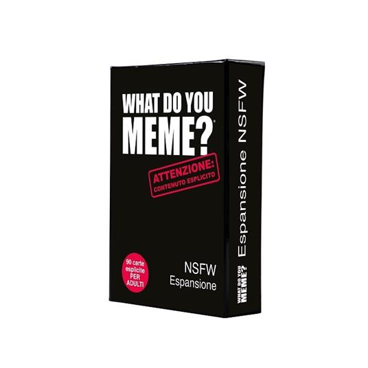 What Do You Meme Espansione NSFW. Contenuto esplicito