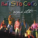 Acqua alta - CD Audio di Batisto Coco