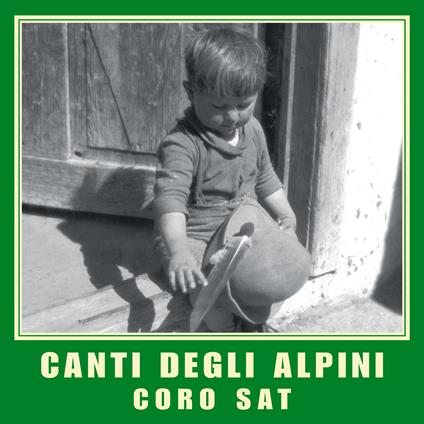 Canti degli alpini - CD Audio di Coro della SAT