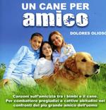 Un cane per amico