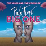 Big One. The Voice and the Sound of Pink Floyd (Tribute to Pink Floyd)