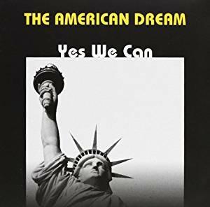 The American Dream. Yes We Can - CD Audio