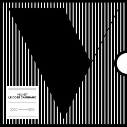 Le cose cambiano 2000/2010 - CD Audio di Velvet