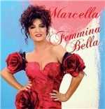 CD Femmina bella Marcella Bella