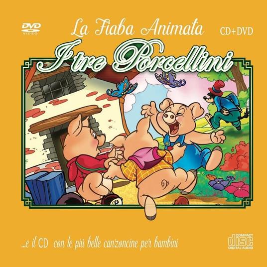 Le più belle canzoncine e fiabe. I tre porcellini - CD Audio + DVD