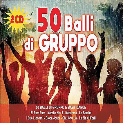 50 Balli di Gruppo - CD Audio