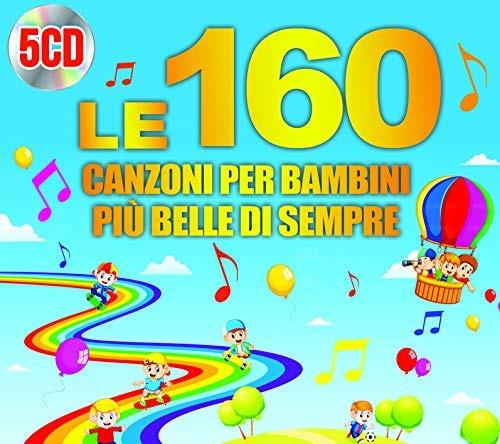 Le 160 canzoni per bambini più belle di sempre - CD Audio
