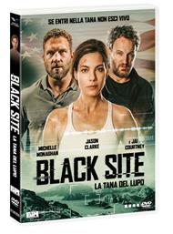 Black Site. La tana del lupo (DVD)