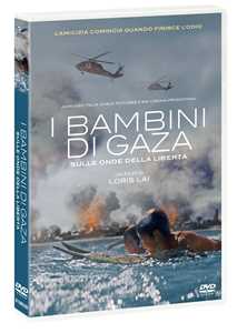 Film I bambini di Gaza. Sulle onde della libertà (DVD) Loris Lai