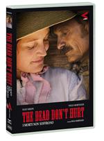 The Dead Don't Hurt. I morti non soffrono (DVD)