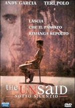 The Unsaid. Sotto silenzio (DVD)