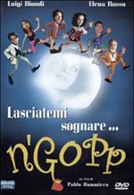 N'gopp. Lasciatemi sognare (DVD)