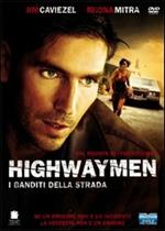 Highwaymen. I banditi della strada