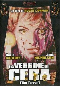 The Terror. La vergine di cera di Roger Corman - DVD