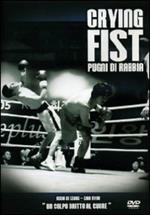 Crying Fist. Pugni di rabbia