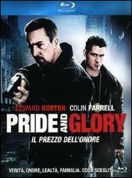 Pride and Glory. Il prezzo dell'onore