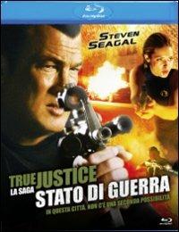 True Justice. Stato di guerra di Keoni Waxman - Blu-ray