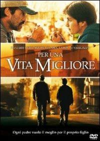 Per una vita migliore di Chris Weitz - DVD