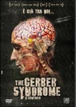 The Gerber Syndrome. Il contagio