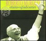 Ottantavogliadicantare(Digipack) - CD Audio di Roberto Murolo