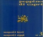 Napoli ieri Napoli oggi vol.3 - CD Audio di Peppino Di Capri