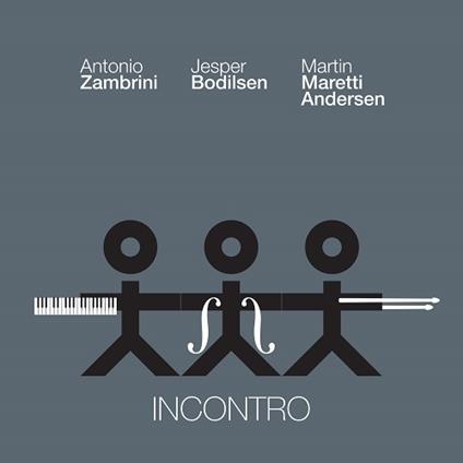 Incontro - CD Audio di Jesper Bodilsen,Antonio Zambrini,Martin Andersen