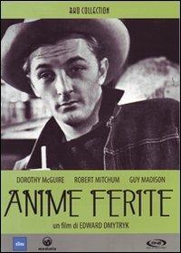 Anime ferite (DVD) di Edward Dmytryk - DVD