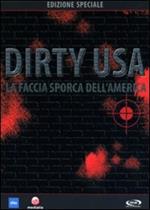 Dirty USA. La faccia sporca dell'America