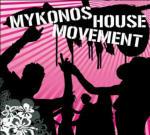 Mykonos House Movement